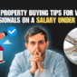 Smart Property Buying Tips for Working Professionals on a Salary Under ₹30000 85x85