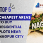 Cheapest Areas to Buy Residential Plots Near Nagpur City Boundary